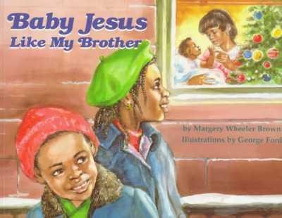 Baby Jesus Like My Brother