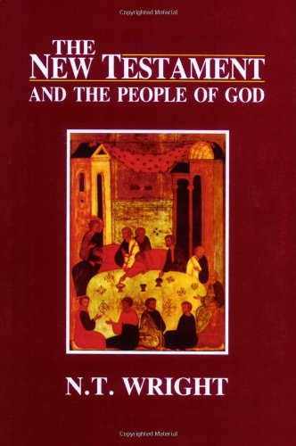 The New Testament and the People of God (Christian Origins and the Question of God)