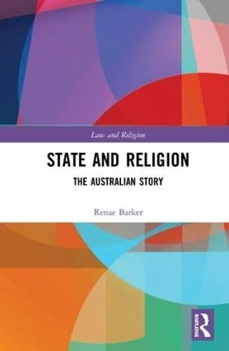 State and Religion: The Australian Story (Law and Religion)