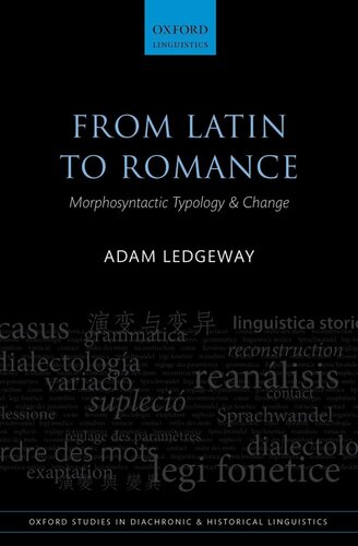 From Latin to Romance: Morphosyntactic Typology and Change (Oxford Studies in Diachronic and Historical Linguistics)