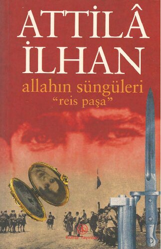 Allahın Süngüleri "Reis Paşa"