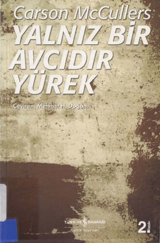 Yalnız Bir Avcıdır Yürek