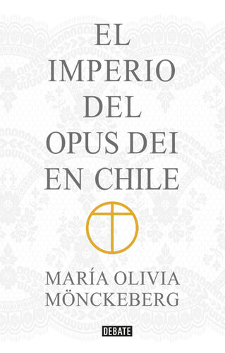 El imprerio del Opus Dei en Chile