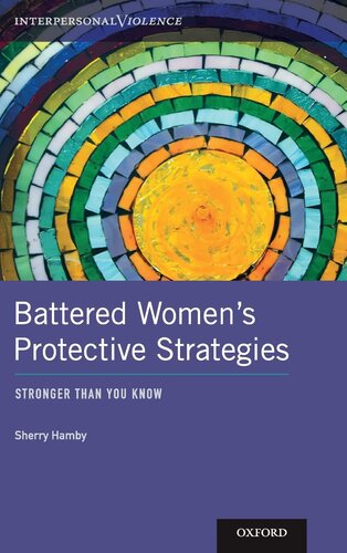 Battered Women's Protective Strategies: Stronger Than You Know