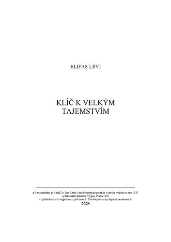 Klíč k velkým tajemstvím: zjevení tajemství Henocha, Abrahama, Herma Trismegista a Šalamouna