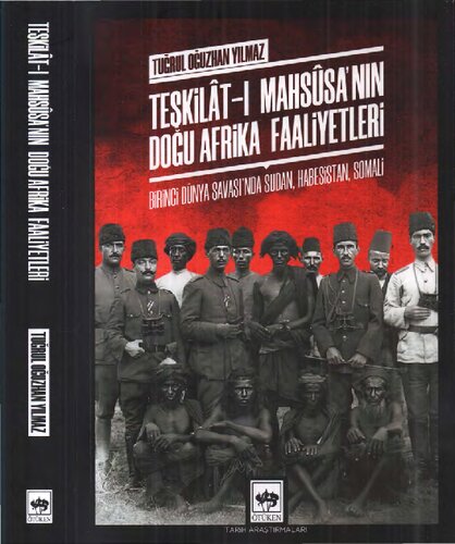 Teşkilat-ı Mahsusa'nın Doğu Afrika Faaliyetleri: Birinci Dünya Savaşı'nda Sudan, Habeşistan, Somali