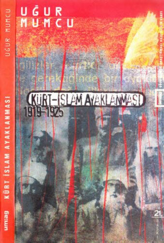 Bütün Yapıtları: Kürt-İslam Ayaklanması 1919-1925 XXI