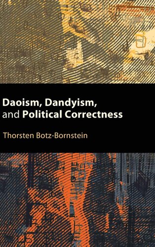 Daoism, Dandyism, and Political Correctness (SUNY Series, Translating China)