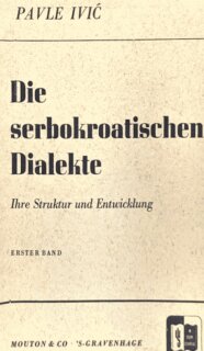 Die serbokroatischen Dialekte: ihre Struktur und Entwicklung