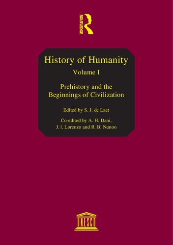 History of Humanity: Volume I: Prehistory and the Beginnings of Civilization