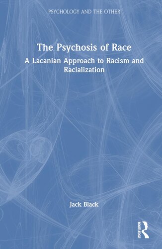 The Psychosis of Race (Psychology and the Other)