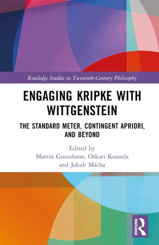 Engaging Kripke with Wittgenstein (Routledge Studies in Twentieth-Century Philosophy)