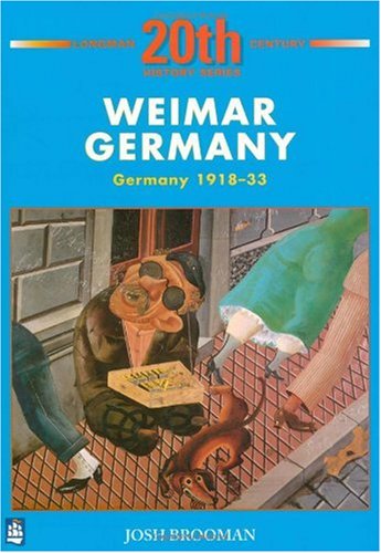 Weimar Germany: Germany 1918-33 (Longman Twentieth Century History Series)