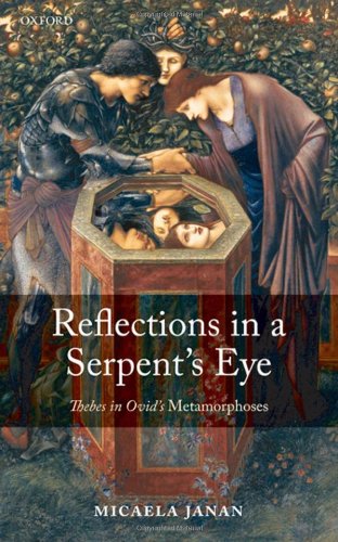 Reflections in a Serpent's Eye: Thebes in Ovid's Metamorphoses