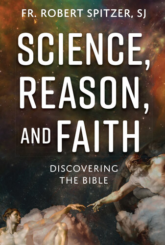 Science, Reason, and Faith : Discovering the Bible