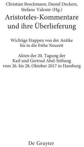Aristoteles-Kommentare und ihre Überlieferung: Wichtige Etappen von der Antike bis in die frühe Neuzeit