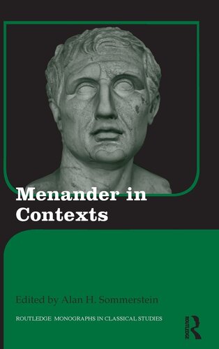 Menander in Contexts (Routledge Monographs in Classical Studies)