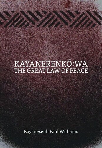Kayanerenkó:wa: The Great Law of Peace