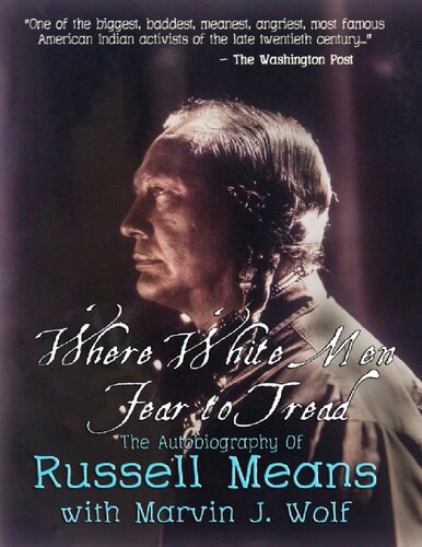 Where White Men Fear To Tread, The Autobiography of Russell Means