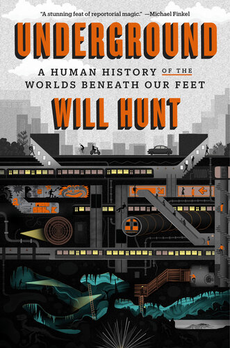 Underground : A Human History of the Worlds Beneath Our Feet