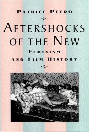 Aftershocks of the new: feminism and film history