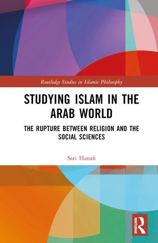 Studying Islam in the Arab World (Routledge Studies in Islamic Philosophy)