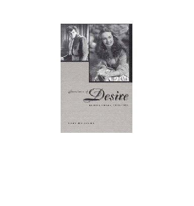 Structures of Desire: British Cinema, 1939-1955 (The Suny Series, Cultural Studies in Cinema/Video)