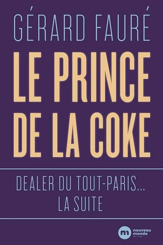Dealer du tout-Paris 02 Le prince de la coke