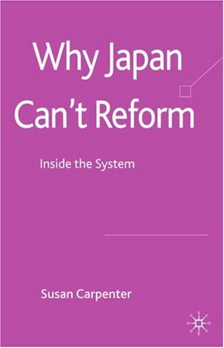 Why Japan Can't Reform: Inside the System