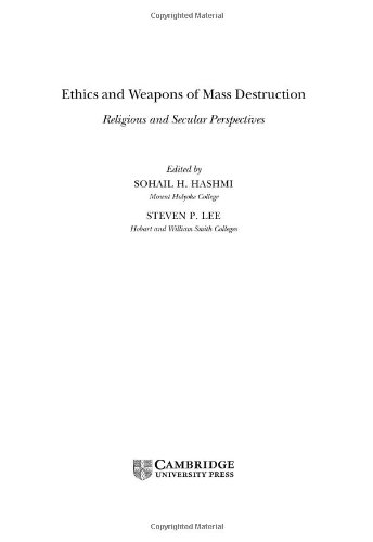 Ethics and Weapons of Mass Destruction: Religious and Secular Perspectives (The Ethikon Series in Comparative Ethics)