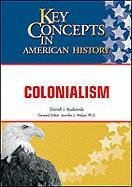 Colonialism (Key Concepts in American History)