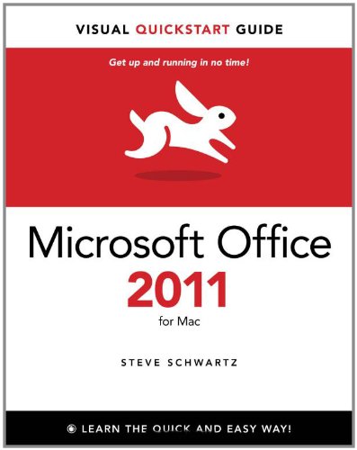 Microsoft Office 2011 for Mac: Visual QuickStart Guide