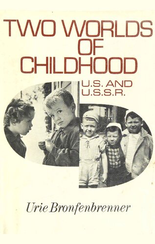 Two Worlds Of Childhood: U.S. and U.S.S.R.