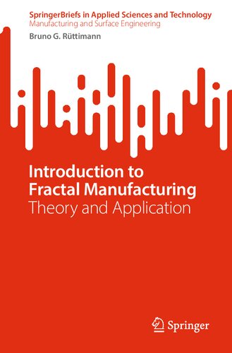 Introduction to Fractal Manufacturing: Theory and Application (SpringerBriefs in Applied Sciences and Technology)
