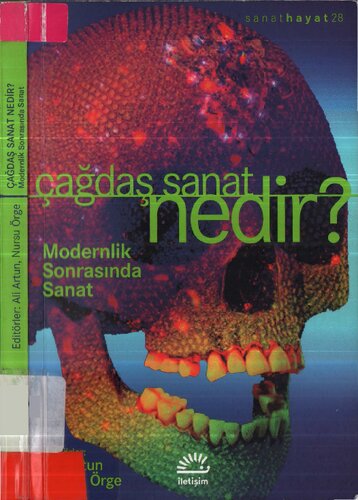 Çağdaş Sanat Nedir? Modernlik Sonrasında Sanat
