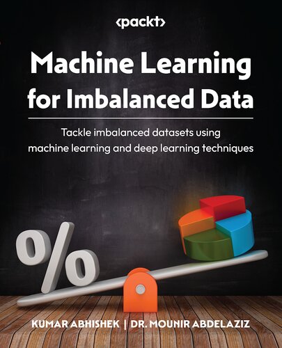 Machine Learning for Imbalanced Data(2023)[Abhishek Abdelaziz][9781801070836]