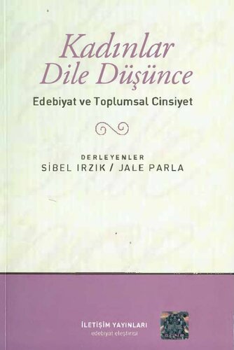 Kadınlar Dile Düşünce: Edebiyat ve Toplumsal Cinsiyet