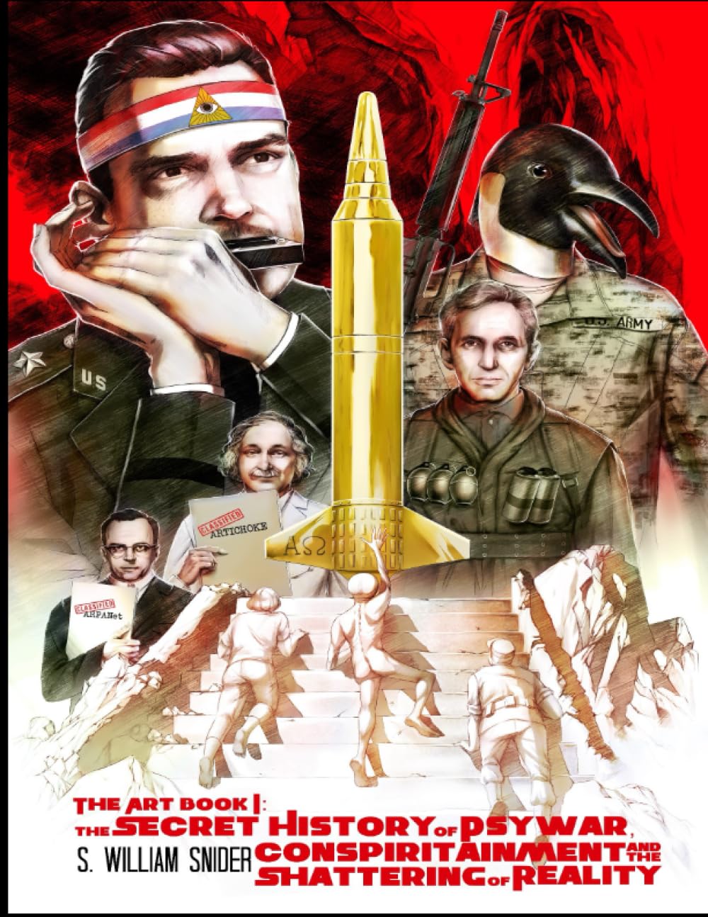 The Art: The Secret History of Psywar, Conspiritainment and the Shattering of Reality: Book I