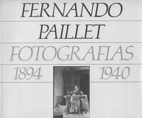 Fernando Paillet - Fotografías 1894-1940
