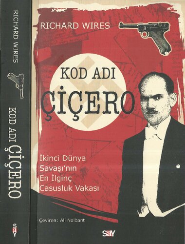 Kod Adı Çiçero: İkinci Dünya Savaşı'nın En İlginç Casusluk Vakası