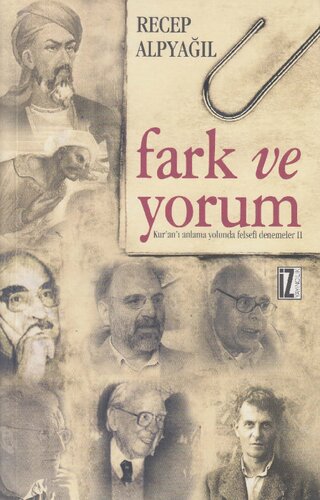 Fark ve Yorum Kur'an'ı Anlama Yolunda Felsefi Denemeler II
