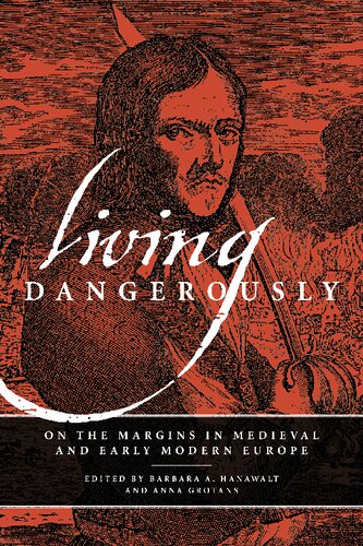Living Dangerously: On the Margins in Medieval and Early Modern Europe