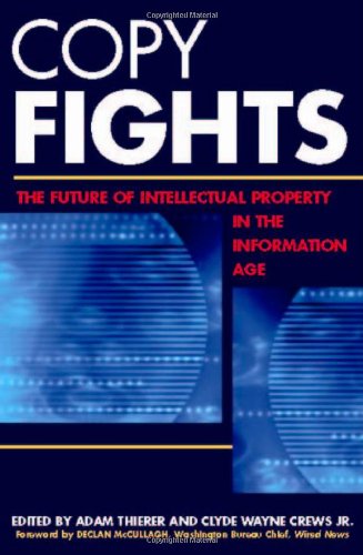 Copy Fights: The Future of Intellectural Property in the Information Age