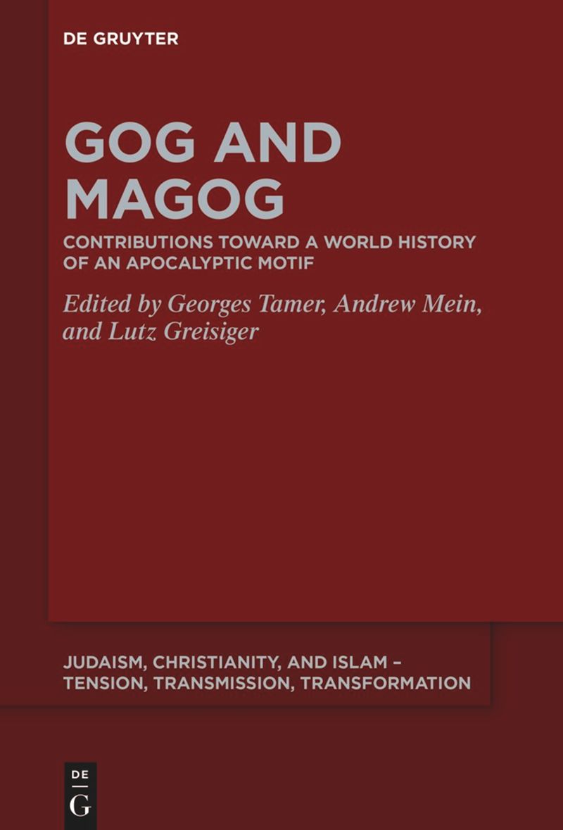 Gog and Magog: Contributions toward a World History of an Apocalyptic Motif