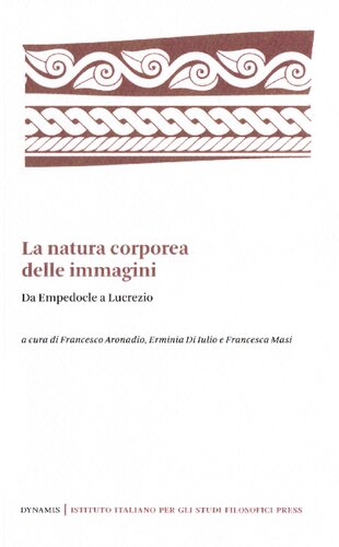 La natura corporea delle immagini da Empedocle a Lucrezio