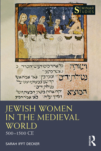 Jewish Women in the Medieval World: 500–1500 CE (Seminar Studies)