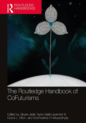 The Routledge Handbook of CoFuturisms (Routledge Literature Handbooks)