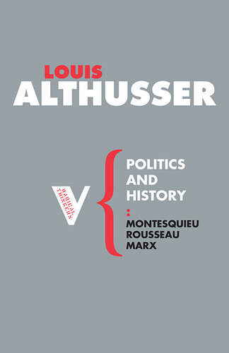 Politics and History: Montesquieu Rousseau Marx
