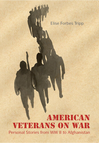 American Veterans on War: Personal Stories from World War II to Afghanistan