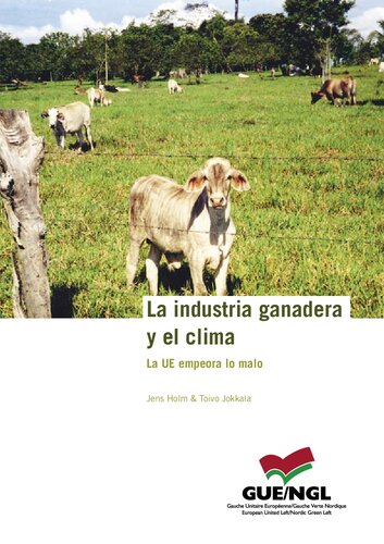 La industria ganadera y el clima: la UE empeora lo malo